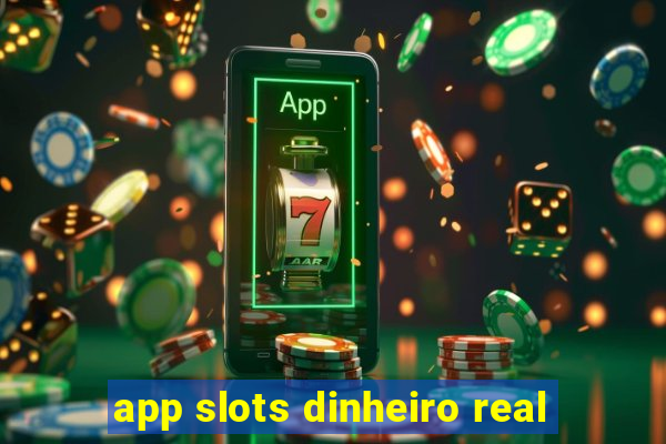 app slots dinheiro real